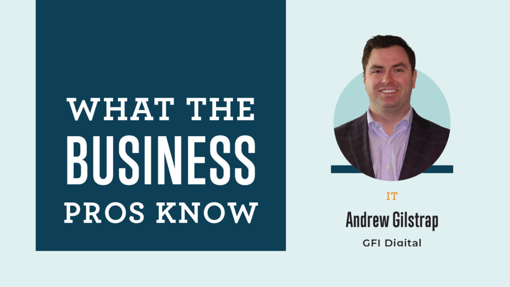 What the Business Pros Know with Andrew Gilstrap