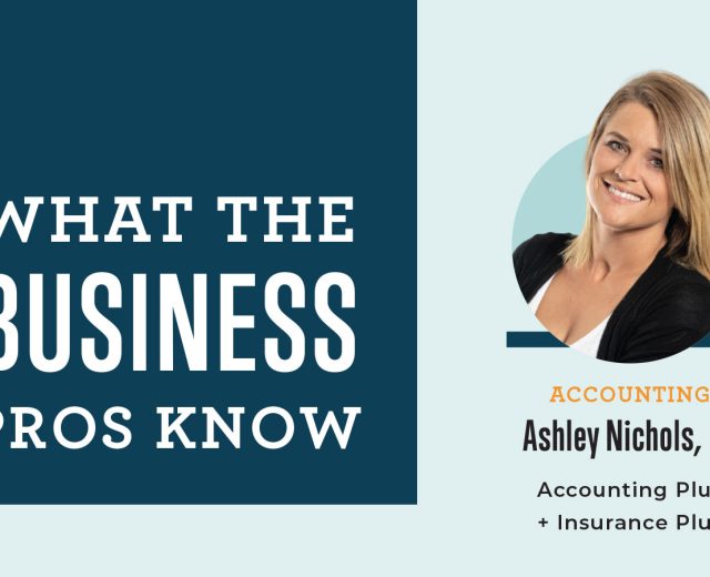 What the Business Pros Know with Ashley Nichols