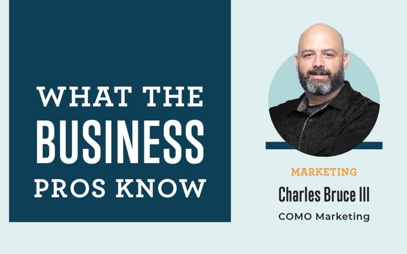 What the Business Pros Know with Charles Bruce