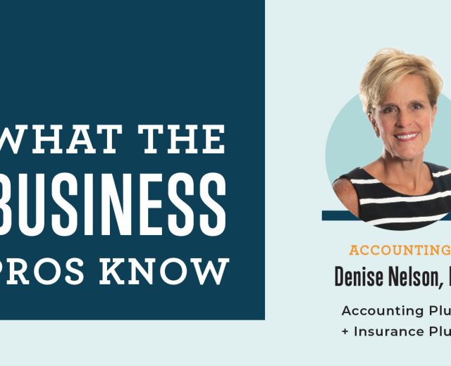 What the Business Pros Know with Denise Nelson
